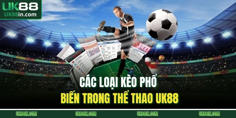 Các loại kèo phổ biến trong thể thao UK88