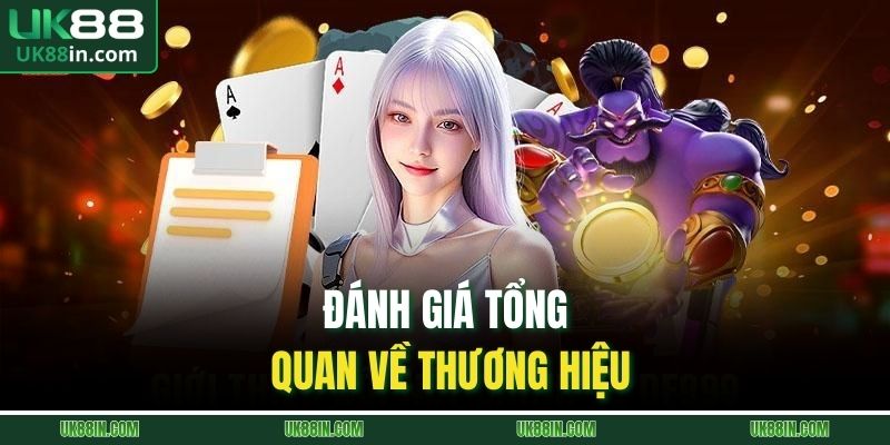 Đánh giá tổng quan về thương hiệu